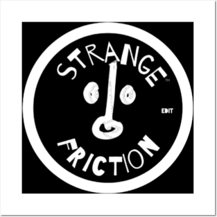 Strangefriction by edit Posters and Art